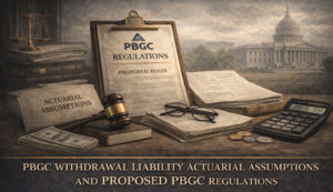 PBGC Withdawal Liability Actuarial Assumptions and PBGC Regs
